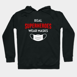 Real Superheroes Wear Masks Hoodie